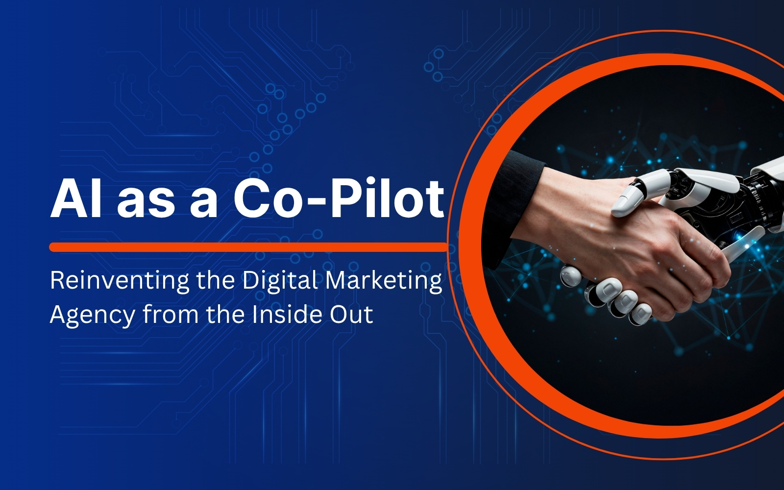 AI as a Co-Pilot — Reinventing the Digital Marketing Agency from the Inside Out